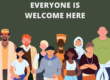 Text: Everyone is welcome here. Image: Group of diverse people representing a collection of affinity groups